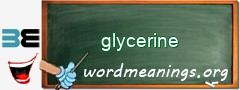 WordMeaning blackboard for glycerine